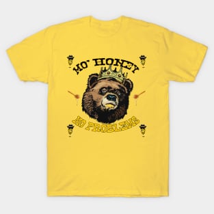 Funny Parody - MO HONEY NO PROBLEMS T-Shirt